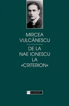 De la Nae Ionescu la „Criterion“