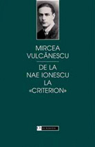 De la Nae Ionescu la Criterion