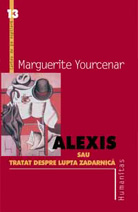 Alexis sau Tratat despre lupta zadarnica