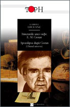 Itinerariile unei vieti: E. M. Cioran / Apocalipsa dupa Cioran