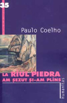 La raul Piedra am sezut si-am plans