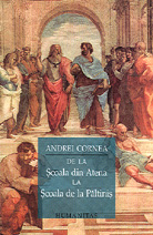 De la Scoala din Atena la Scoala de la Paltinis
