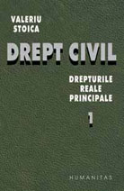 Drept civil. Drepturile reale principale - vol. I