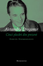 Cinci plecari din prezent. Exercitii fenomenologice