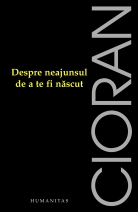 Despre neajunsul de a te fi nascut