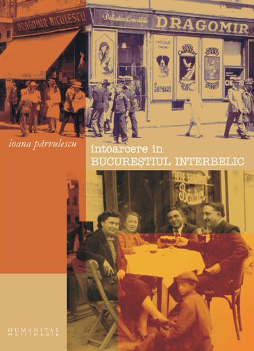 Intoarcere in Bucurestiul interbelic