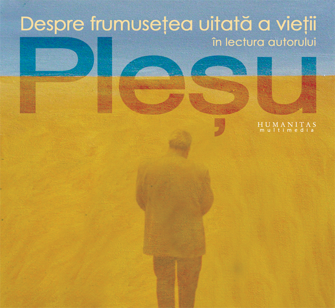 Despre frumuseţea uitată a vieţii