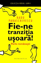 Fie-ne tranzitia usoara