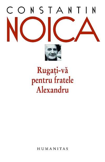 Rugati-va pentru fratele Alexandru