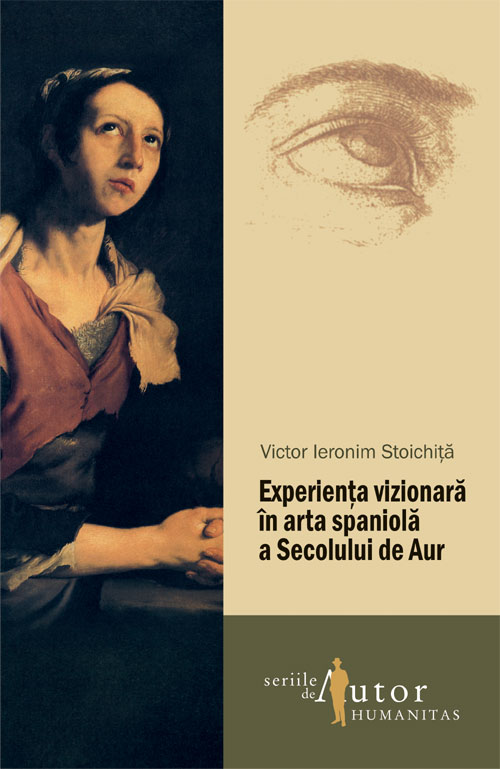 Experienţa vizionară în arta spaniolă a Secolului de Aur
