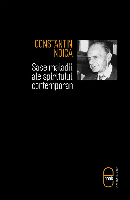 Şase maladii ale spiritului contemporan