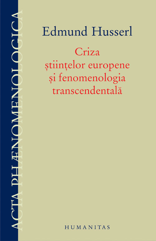 Criza ştiinţelor europene şi fenomenologia transcendentală