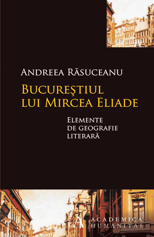 Bucureştiul lui Mircea Eliade