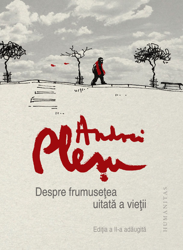 Despre frumuseţea uitată a vieţii