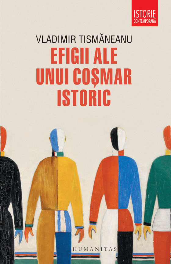 Efigii ale unui coșmar istoric