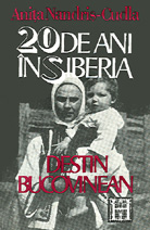 20 de ani in Siberia. Destin Bucovinean