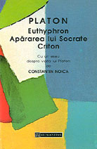 Euthyphron; Apararea lui Socrate; Criton