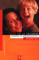 Ce le spunem copiilor si adolescentilor despre sex